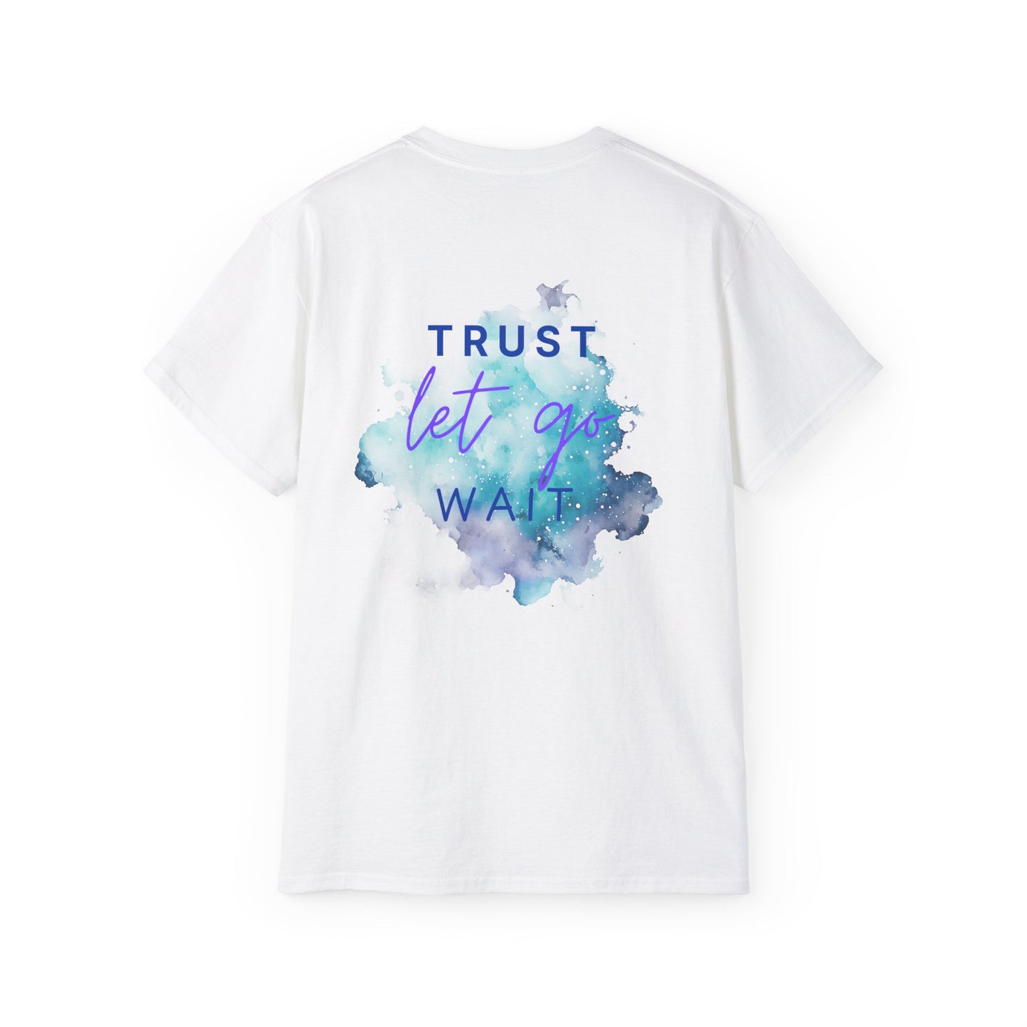 Trust, Let Go, Wait Tee