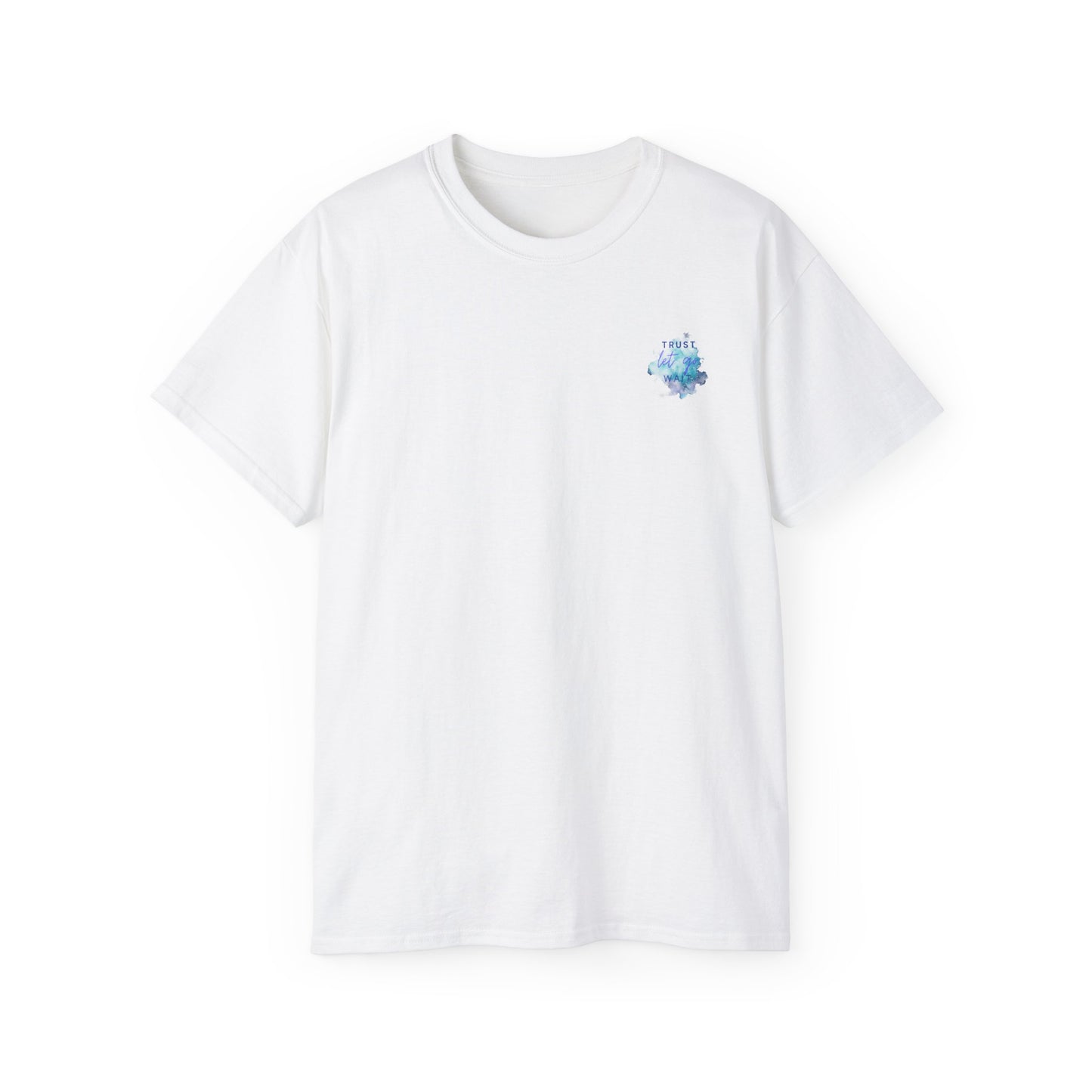 Trust, Let Go, Wait Tee